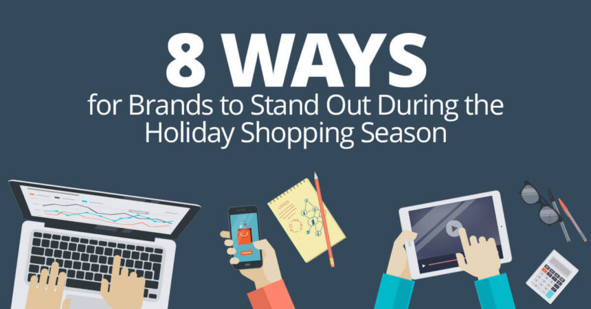 AdParlor Blog Post: 8 Ways for Brands to Stand Out During the Holiday Shopping Season