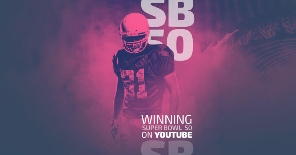 AdParlor Blog Post: Winning Super Bowl 50 on YouTube