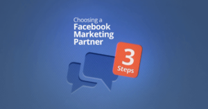 AdParlor Blog Post: Selecting A Facebook Marketing Partner in 3 Steps