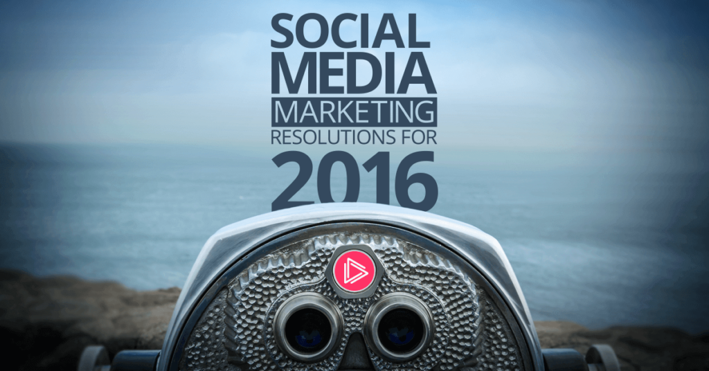 AdParlor Blog Post: Social Media Marketing Resolutions for 2016