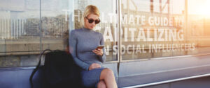 AdParlor Blog Post: The Ultimate Guide to Capitalizing on Social Influencers