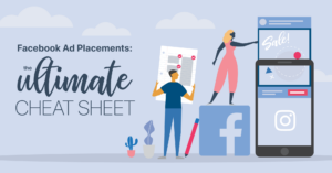 AdParlor Blog Post - Facebook Ad Placements: The Ultimate Cheat Sheet