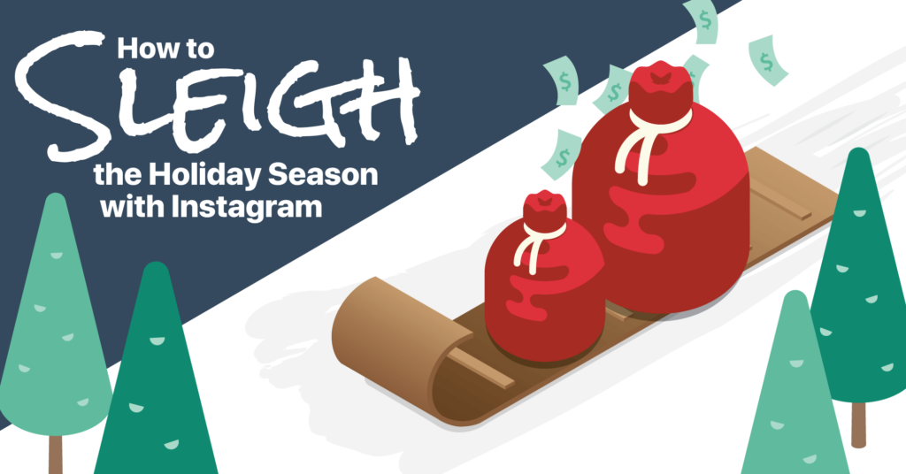 AdParlor Blog Post: How to Sleigh the Holiday Season with Instagram