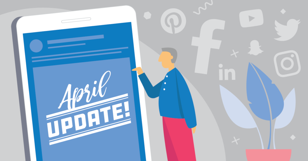 Social Media Updates you need to know: April