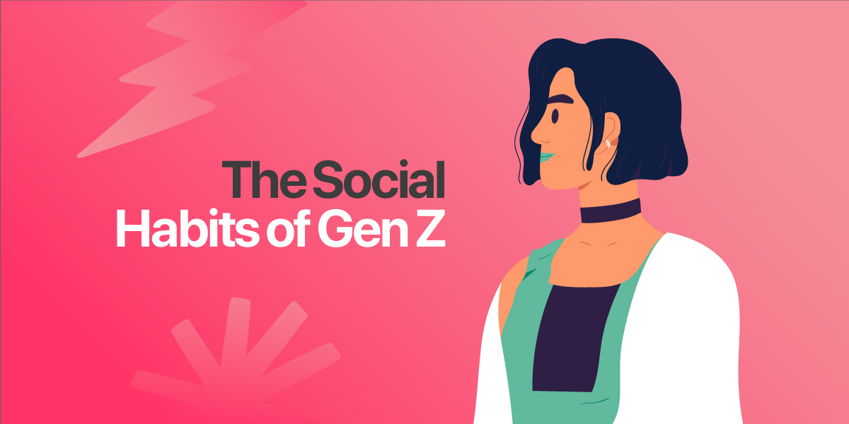 The Social Habits of Gen Z [Infographic] – AdParlor