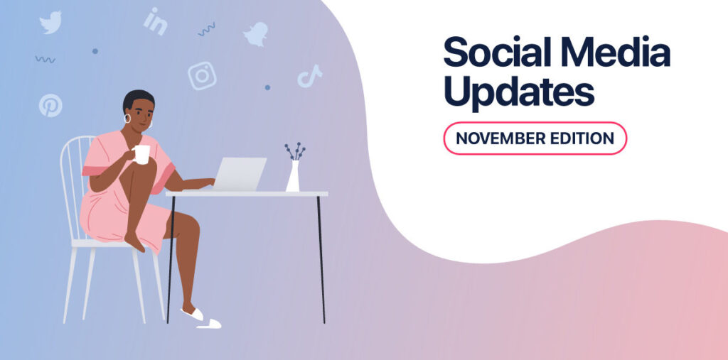 Top Social Media Updates You Need to Know: November 2020 – AdParlor