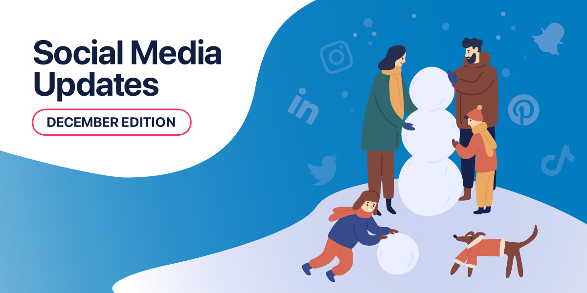 Top Social Media Updates You Need to Know December 2020