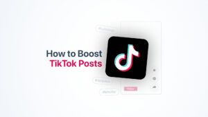How to Boost TikTok Posts